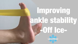 Improving ankle stability | Reducing over pronation | off ice | EVERGLIDES