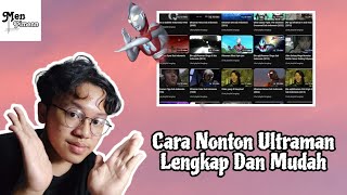 Download lagu How to Watch Ultraman Completely and Easily mp3