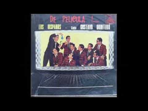 MOSAICO HISPANO DE PELÍCULA. Gustavo Quintero con Los Hispanos. Tropicales 60 & 70