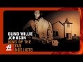 Blind Willie Johnson - I'm Gonna Run To The City Of Refuge