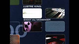 lustre king - transit must suffer - shoot the messenger (southern, 1999)