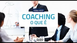Vídeo #30 - Coaching, o que é - Gestão de Pessoas