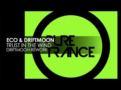 Eco & Driftmoon - Trust In The Wind (Driftmoon Rework)