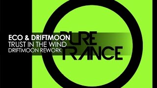 Eco & Driftmoon - Trust In The Wind (Driftmoon Rework)