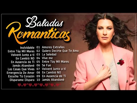 Laura Pausini 2024 MIX Grandes Exitos - En Cambio No, Tra Te E Il Mare, Se Fué, Amores Extraños
