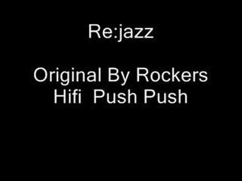 Re:jazz - Rockers Hifi  Push Push