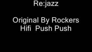 Re:jazz - Rockers Hifi  Push Push