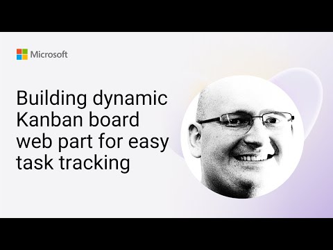 Kanban Boards: Create Dynamic Web Parts for Effortless Task Tracking Kanban Boards: Create Dynamic Web Parts for Effortless Task Tracking