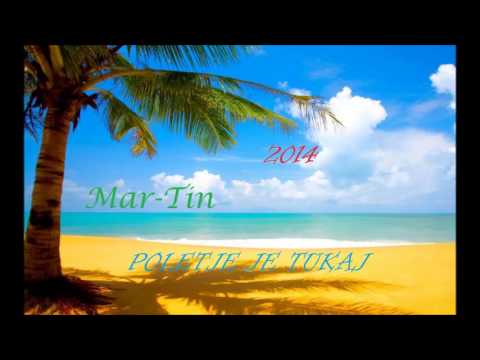 °°°Mar-Tin - POLETJE JE TUKAJ (2014)°°°