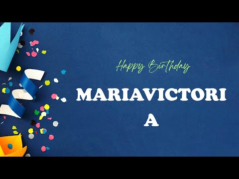 MARIAVICTORIA Happy Birthday Song | Happy Birthday MARIAVICTORIA