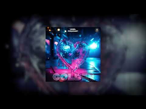 ONEIL, Pokaraet - Colder (Official Audio)