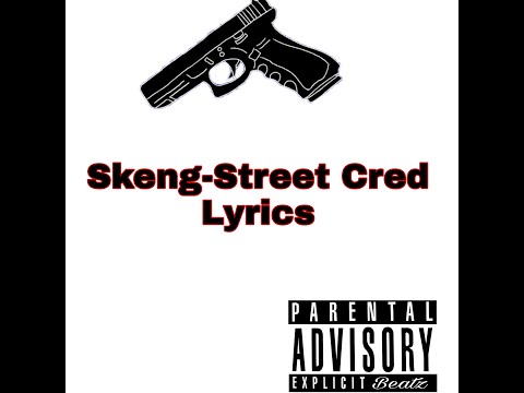 Skeng-Street Cred Lyrics