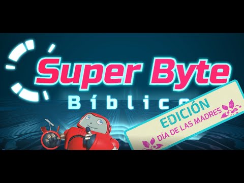 Superlibro - Super Byte - ¡Feliz día de las madres!