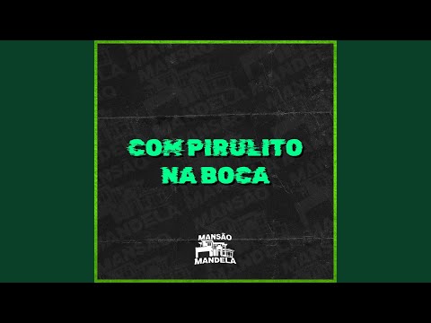 Com Pirulito na Boca