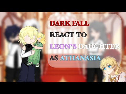 [1/1] Dark Fall react to Leon’s Daughter as Athanasia || DF x WMMAP || GL2RV