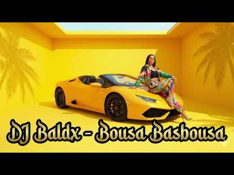 DJ Baldx - Bousa Basbousa
