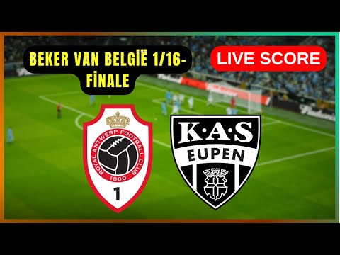 🔴 Royal Antwerp vs KAS Eupen | LIVE Beker van België 1/16-finale | Live Score Update