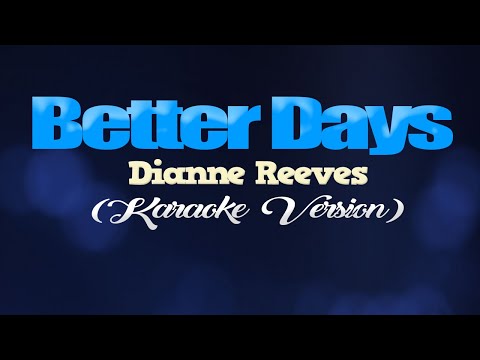 BETTER DAYS - Dianne Reeves [Sarah G. & Jona Soquite Version] (KARAOKE VERSION)