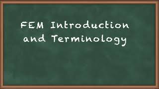 Introduction and Terminology of FEM - Introduction to Finite Element Method