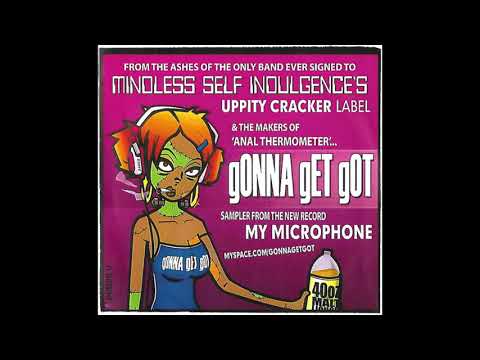 gONNA gET gOT vs. Mindless Self Indulgence - My Bullshit Pontiac