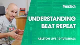 Video thumbnail for Ableton Tutorials:  Understanding Beat Repeat by MusicTech