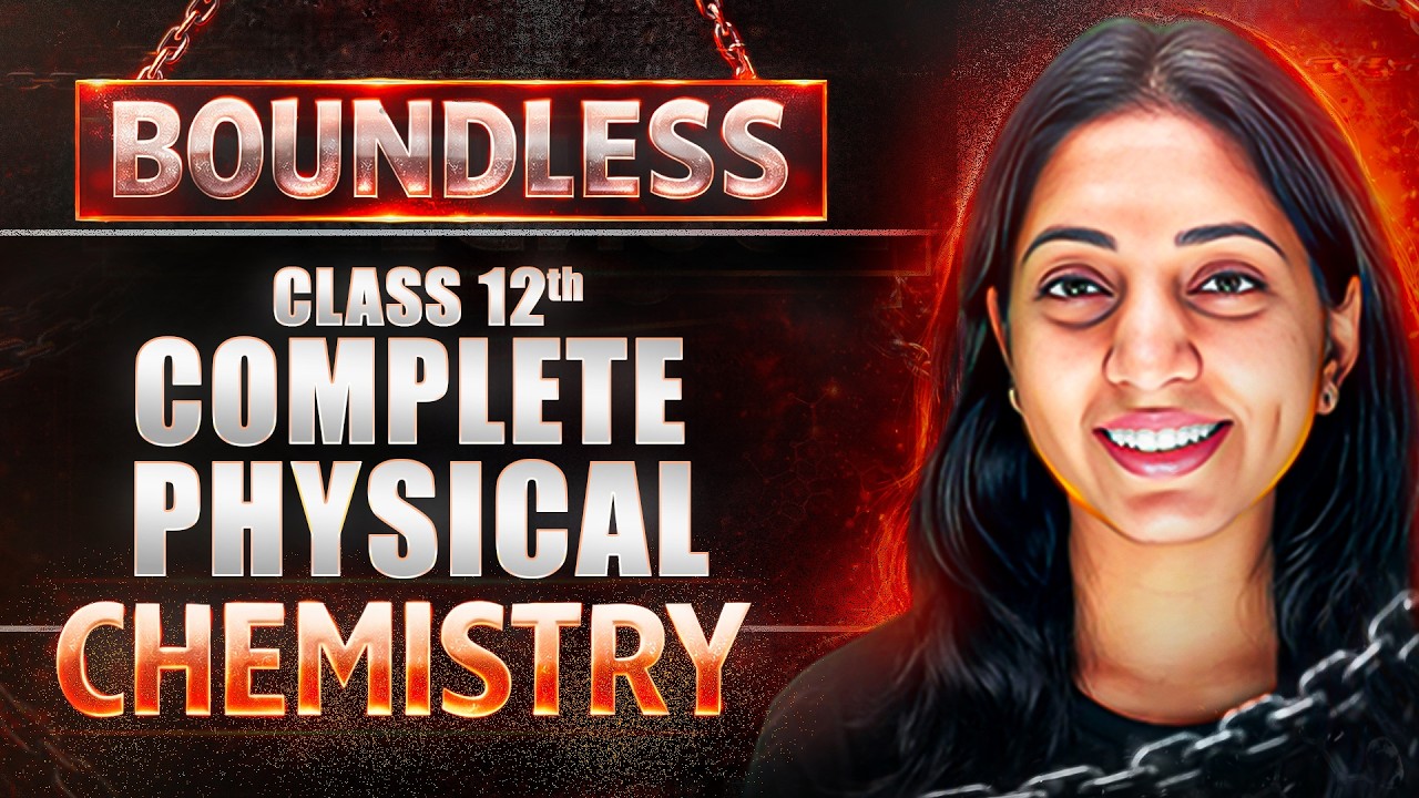 Complete PHYSICAL Chemistry Class 12 in One Shot (Theory + 2026 JEE PYQs)