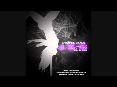 Shawtie Bandz - On That Pole (prod. by T Dot)