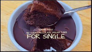 NO OVEN SUGAR FREE CHOCOLATE DREAM CAKE FOR SINGLE ONLY 😝