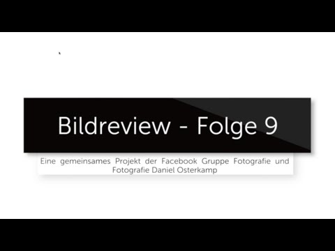 Bildreview Teil 9 - Portfolio Review / Bildbesprechung / Bildkritik