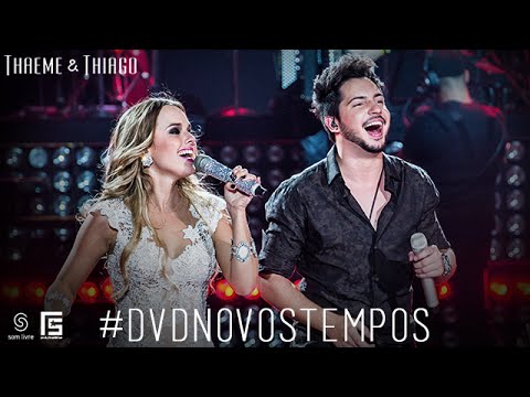 Thaeme & Thiago - Solteira | DVD Novos Tempos