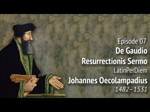 LatinPerDiem Intermediate Latin Lessons: Oecolampadius, De Gaudio Resurrectionis 7 | Latin Grammar