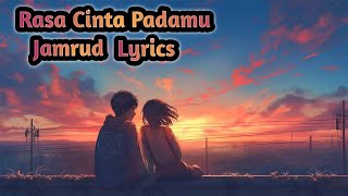 Download lagu Jamrud - Rasa Cinta Padamu ( Lyrics ) mp3