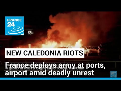 France deploys army at New Caledonia ports, airport; state of emergency imposed after riots