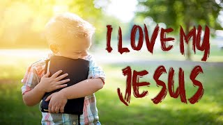 I Love My Jesus