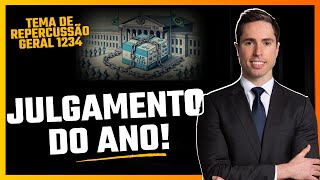 Tema de Repercussão Geral 1234 | JULGAMENTO DO ANO! 🔥