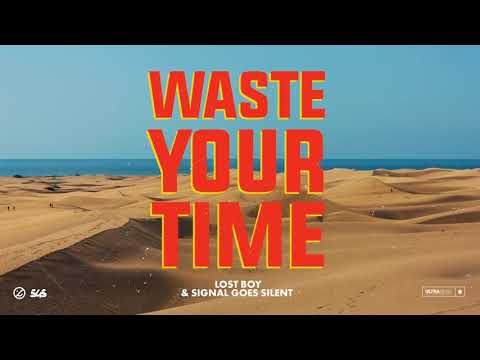 Lost Boy & Signal Goes Silent – Waste your time Video