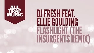 DJ Fresh ft. Ellie Goulding - Flashlight (The Insurgents Remix)