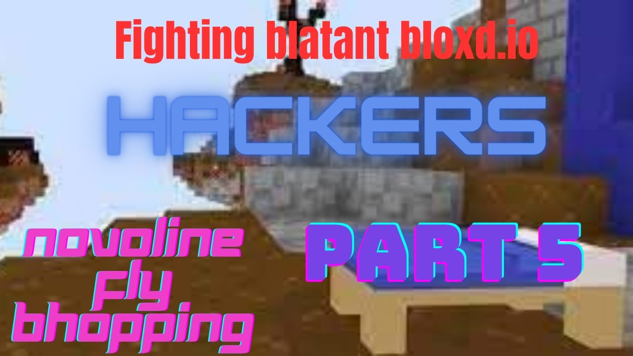 Fighting BLATANT HACKERS on bloxd.io bedwars! (Part 5)