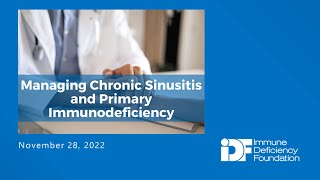 Managing Chronic Sinusitis and Primary Immunodeficiency