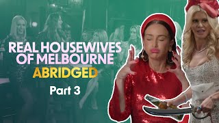 Real Housewives of Melbourne Season 5 Abridged | Part 3
