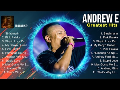 Andrew E 2024 ~ Andrew E Top Songs ~ Andrew E Full Album