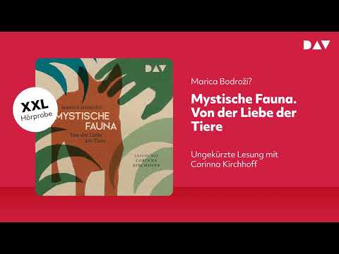 Extended Hörprobe: Mystische Fauna. Von der Liebe der Tiere
