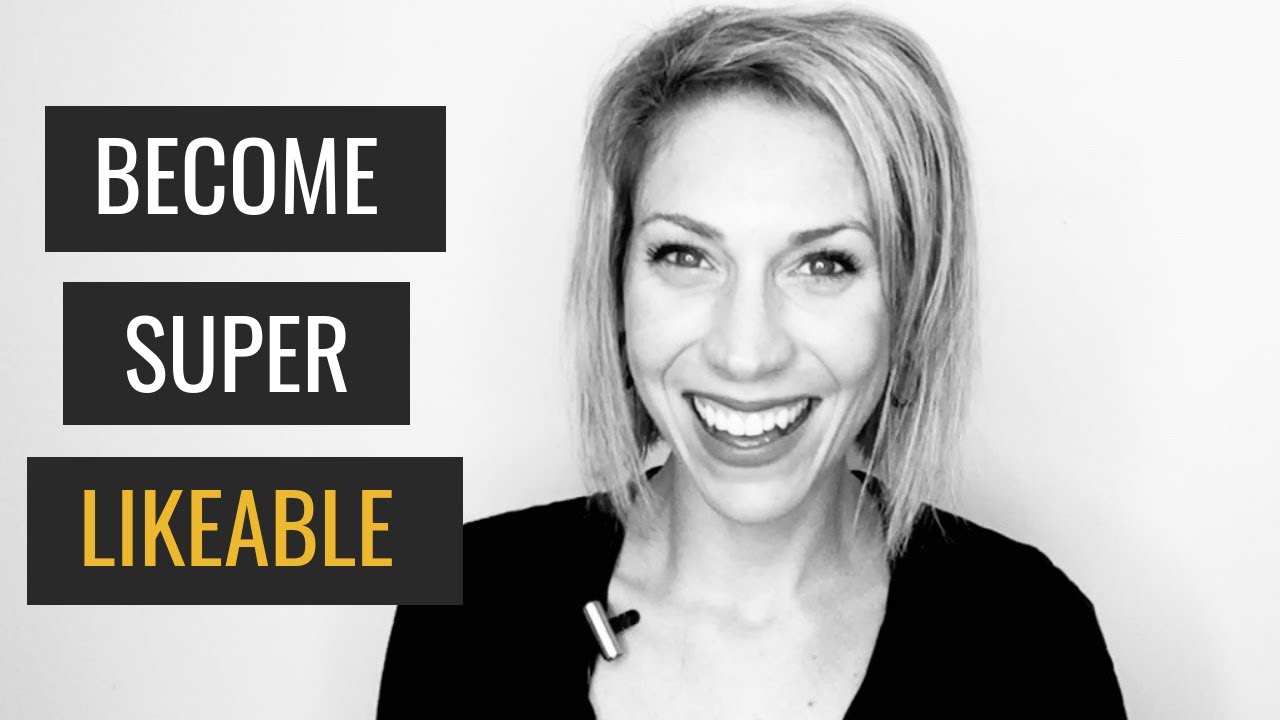 5 Ways to Become a Super Likeable Person