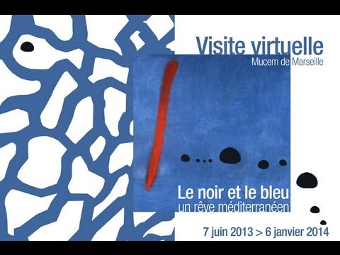 Visite virtuelle : "Le noir et le bleu" au MuCEM de Marseille