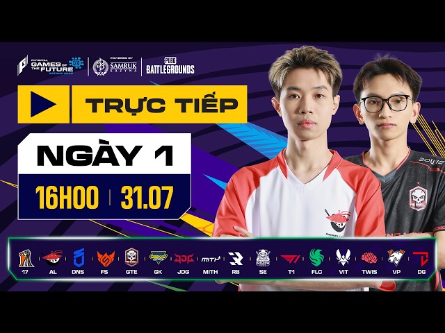 🏆 [GOTF 2026] NGÀY 1: AL, GTE, TWIS, VP, FLC, MITH, T1, FS, 17,... | PUBG: BATTLEGROUNDS