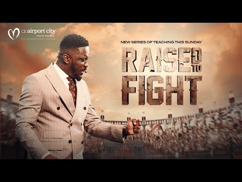 Raised To Fight - Part 1 || Sunday Service Full Sermon || 8th September, 2024