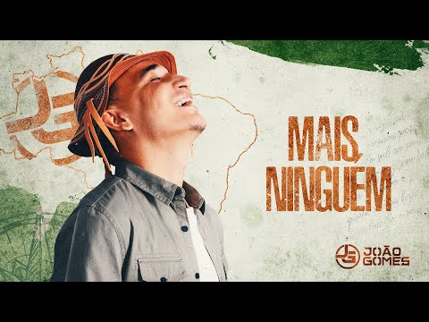 João Gomes Cantor - MAIS NINGUÉM - João Gomes (De Norte A Sul)