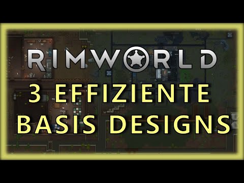 DREI EFFIZIENTE BASIS DESIGNS IN RIMWORLD | Leya
