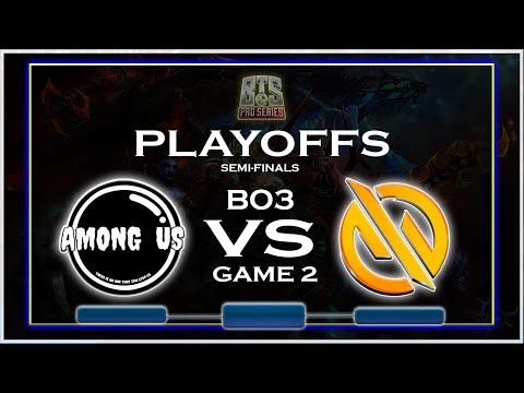 Among Us vs MG. Trust Game 2 - Semi Finals BTS Pro Series 3 SEA-DOTA 2