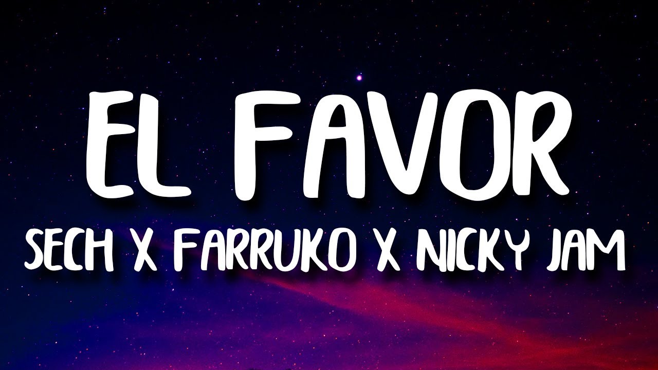 Farruko, Sech, Nicky Jam - El Favor (Letra) Dim
elo Flow ft. Zion, Lunay